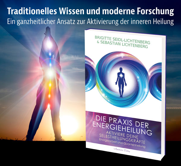 Die Praxis der Energieheilung – Aktiviere deine Selbstheilungskrfte